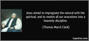 Jesus aimed to impregnate the natural with the spiritual, and to ...