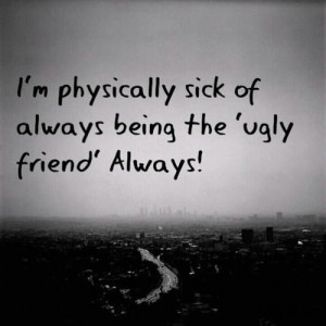 Being Ugly Quotes http://imageslovequotes.blogspot.com/2012/10/im ...