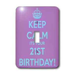 ... quotes keep calm its your 21st birthday purple and blue light switch