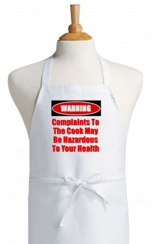 Funny Kitchen Aprons Complaints To The Cook May Be Hazardous To Your ...