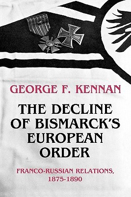 by marking “The Decline of Bismarck's European Order: Franco-Russian ...