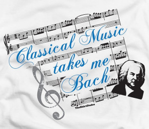 tee by TheShirtDudes, $14.25Music Quotes Beethoven, Bach Puns, Bach ...