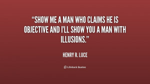 quote-Henry-R.-Luce-show-me-a-man-who-claims-he-199279.png
