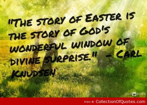 Easter Quotes, Best, Cute, Sayings, Carl Knudsen | Picture Quotes