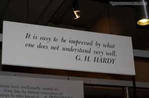 ... easy to be impressed by what one does not understand very well quote