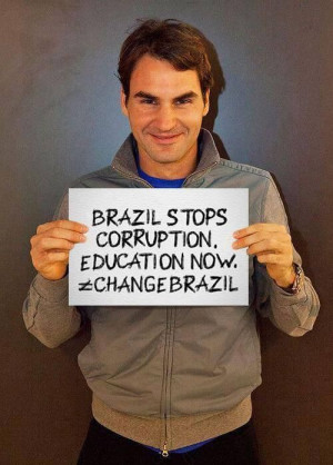 Federer S2 #Brazil #Corruption