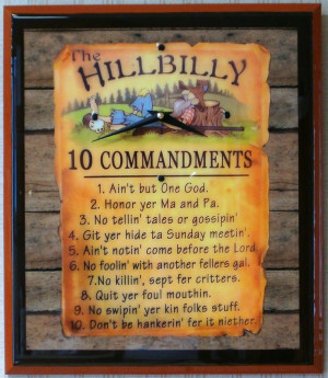 Hillbilly Comandments! Yee Haw!