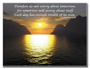 therefore do not worry about tomorrow for