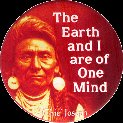 The Earth And I Are Of One Mind - Chief Joseph - Button