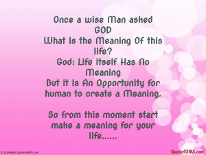 Once a wise Man asked GOD-What is...