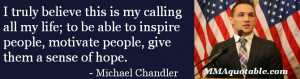 Michael Chandler Quotes