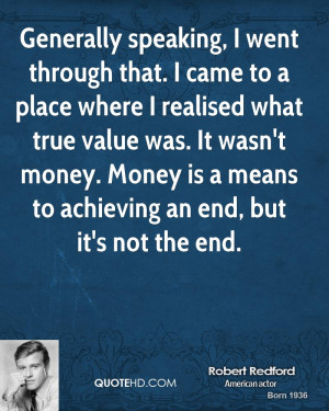 Generally speaking, I went through that. I came to a place where I ...