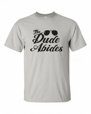 The Big Lebowski The Dude Abides Movie Quote Sun Glasses Funny Men's ...