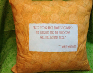 ... Behind You (Walt Whitman)-- Decorative Pillow with Inspirational Quote