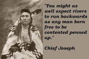Famous Native American Quotes | ... JOSEPH Nez Perce Native American ...
