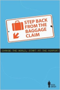 Step Back from the Baggage Claim by Jason Barger