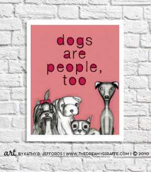 Dog Lover Gift Dog Owner Present Dogs Quote Print Pet Adoption Drawing ...