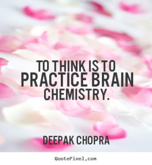 Chemistry Quotes More inspirational quotes