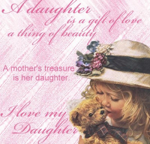 Love My Daughter Quotes And Sayings