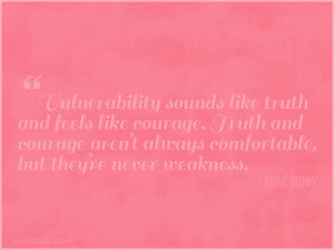 Brene Brown Vulnerability Quotes