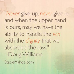 Softball Quote: Never give up, never give in…