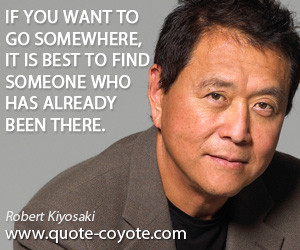 quotes - If you want to go somewhere, it is best to find someone who ...