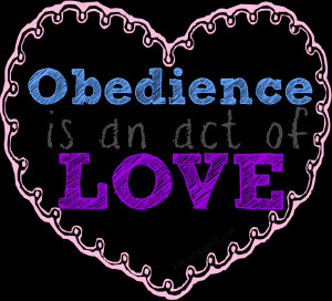 Obedience to God Quotes Obedience to God is an Act