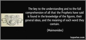 The key to the understanding and to the full comprehension of all that ...