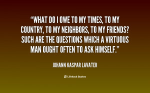 quote-Johann-Kaspar-Lavater-what-do-i-owe-to-my-times-145160_1.png
