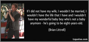 More Brian Littrell Quotes