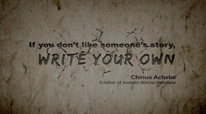 Africa Straight Up': Progress As A Single Story » Chinua Achebe Quote ...