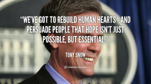 quote-Tony-Snow-weve-got-to-rebuild-human-hearts--170846