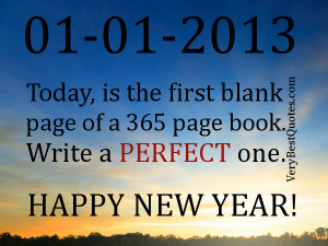 Happy New Year 2013 - today is the first blank page of a 365 page book ...
