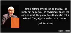 nothing anyone can do anyway. The public has no power. The government ...