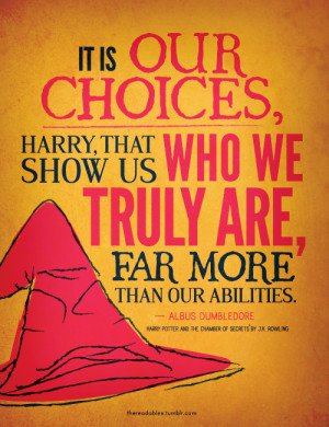 Here are some good quotes from Harry Potter” – Ben