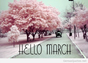 Hello March Quotes