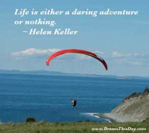 keller: Life is a daring adventure of nothing