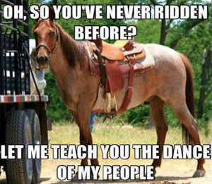 So you’ve never ridden before…
