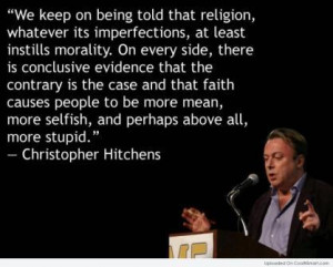 ... Its Imperfections, At Least Instills Morality.. - Christopher Hitchens