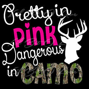 Pretty in Pink Dangerous in Camo Deer Hunting Vinyl Decal Sticker ...