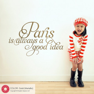 French Quote “Paris Is Always a Good Idea” Wall Decal Script Paris ...