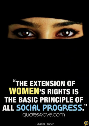 ... of women's rights is the basic principle of all social progress