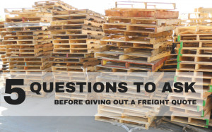 Before you can start the process of giving a customer freight quotes ...