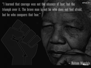 mandela quotes on fear, Nelson Rolihlahla Mandela, South African anti ...