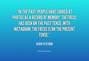 quote-Kevin-Systrom-in-the-past-people-have-looked-at-240062.png