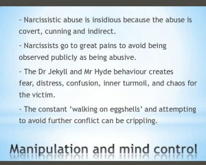 Narcissistic Abuse is covert, indirect, and planned.