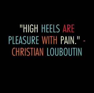 Wise words from Christian Louboutin