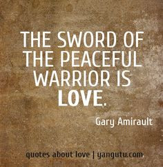Peaceful Warrior Quotes Facebook ~ The Peaceful Warrior quote | quotes ...