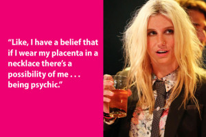 Dumb Celebrity Quotes – Kesha