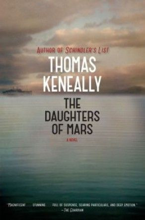 Thomas Keneally’s The Daughters of Mars: A Brilliant WWI Novel ...